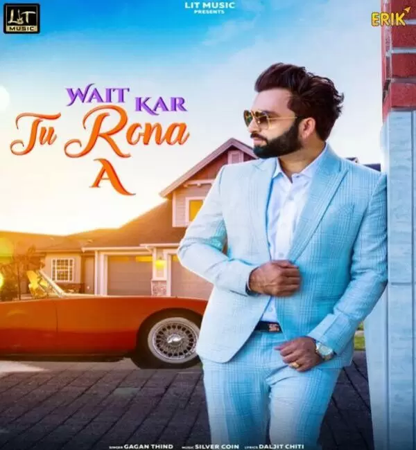 Wait Kar Tu Rona A Gagan Thind Mp3 Download Song - Mr-Punjab