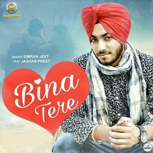 Bina Tere Simran Jeet Mp3 Download Song - Mr-Punjab