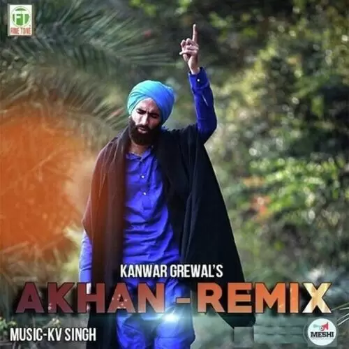 Akhan Remix Kanwar Grewal Mp3 Download Song - Mr-Punjab