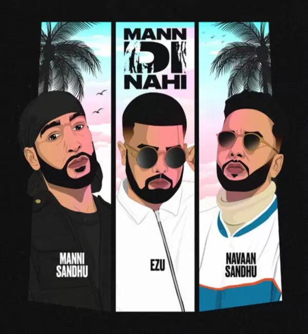 Mann Di Nahi Navaan Sandhu Mp3 Download Song - Mr-Punjab