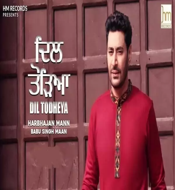 Dil Todheya Harbhajan Mann Mp3 Download Song - Mr-Punjab