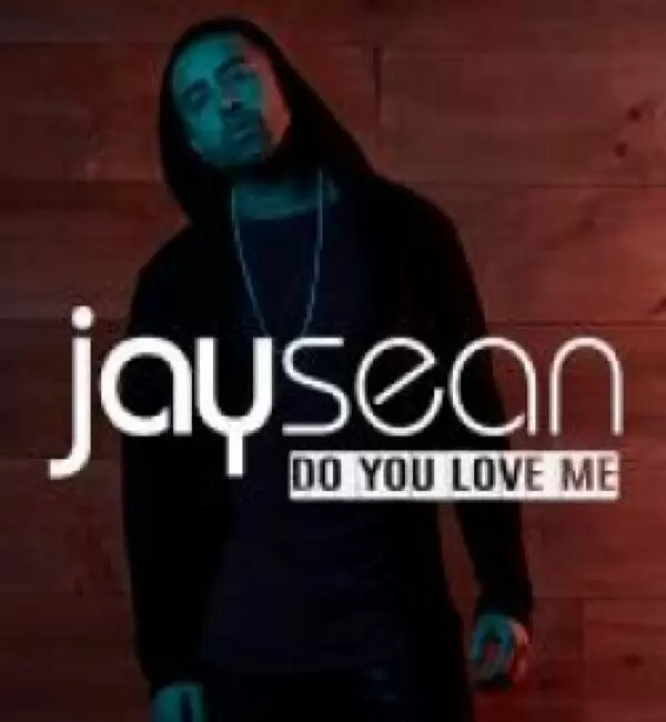 Do You Love Me Jay Sean Mp3 Download Song - Mr-Punjab