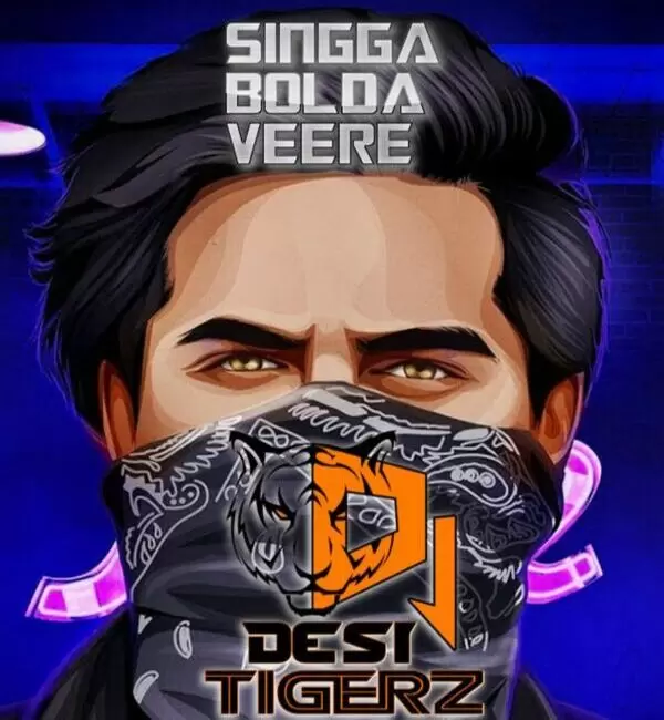 Singga Bolda Veere 2020 Mashup Dj Desi Tigerz Mp3 Download Song - Mr-Punjab