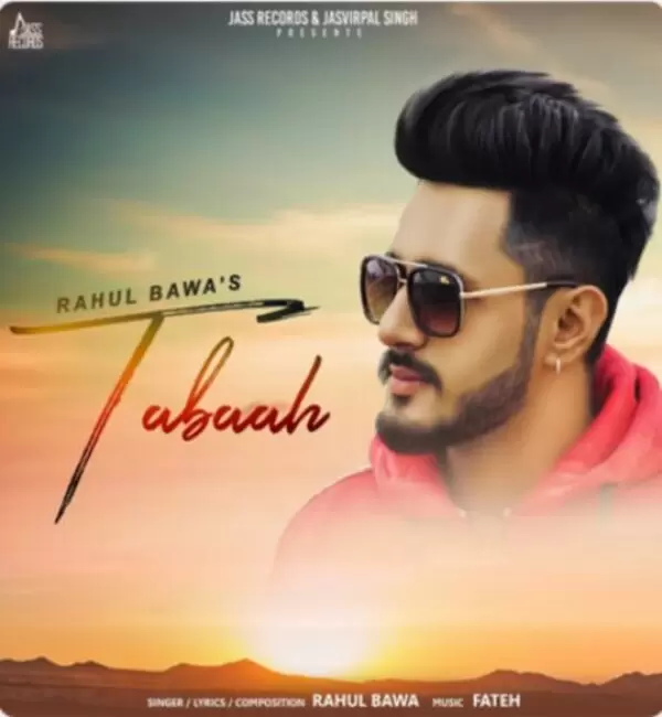 Tabaah Rahul Bawa Mp3 Download Song - Mr-Punjab