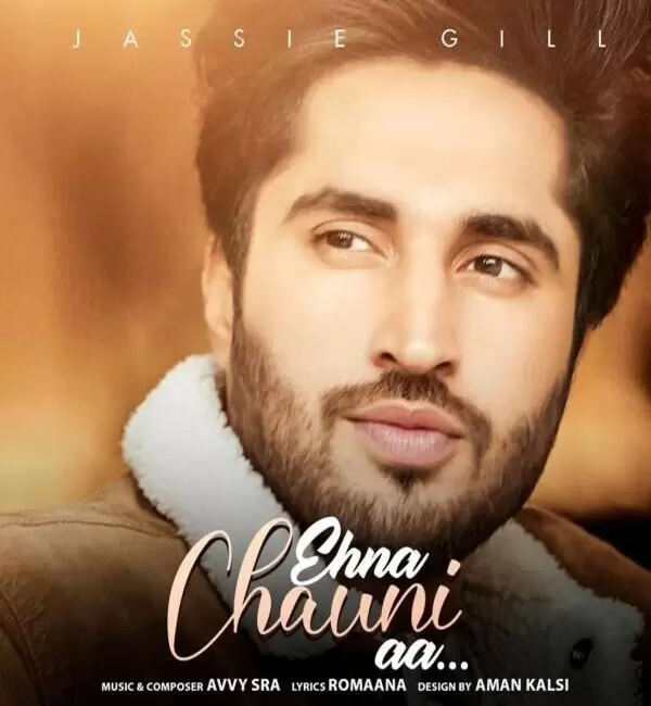 Ehna Chauni Aa Jassie Gill Mp3 Download Song - Mr-Punjab