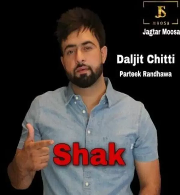 Shak Daljit Chitti Mp3 Download Song - Mr-Punjab