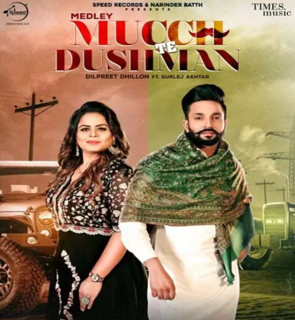 Mucch Te Dushman Dilpreet Dhillon Mp3 Download Song - Mr-Punjab