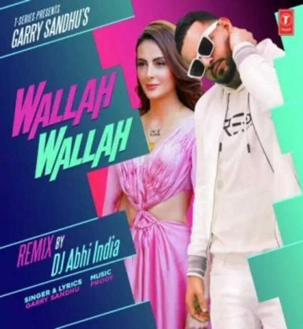 Wallah Wallah By Dj Abhi India Garry Sandhu Mp3 Download Song - Mr-Punjab