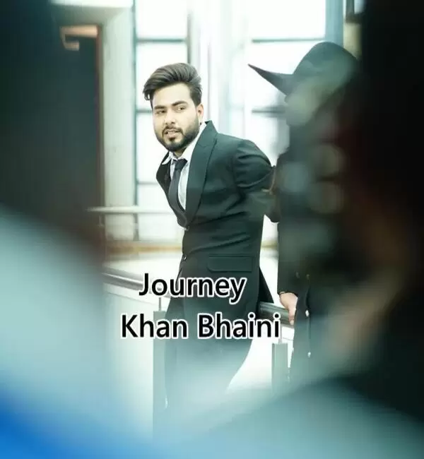 Journey Khan Bhaini Mp3 Download Song - Mr-Punjab