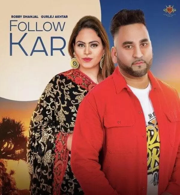 Follow Kar Robby Dhanjal Mp3 Download Song - Mr-Punjab