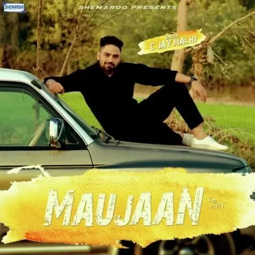 Maujaan C Jay Malhi Mp3 Download Song - Mr-Punjab