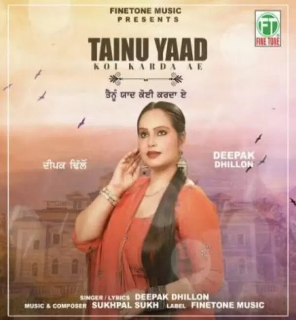 Tainu Yaad Koi Karda Ae Deepak Dhillon Mp3 Download Song - Mr-Punjab