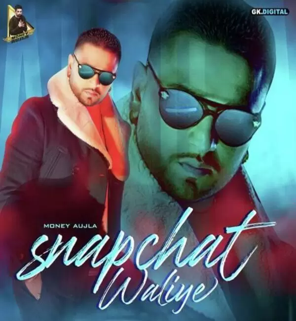 Snapchat Waliye Money Aujla Mp3 Download Song - Mr-Punjab