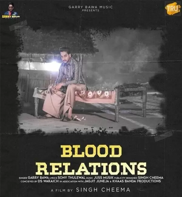 Blood Relations Garry Bawa Mp3 Download Song - Mr-Punjab