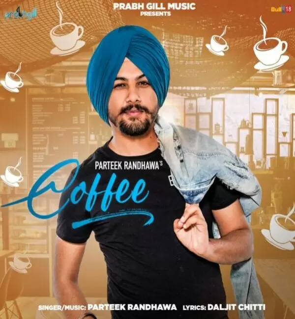 Coffee Parteek Randhawa Mp3 Download Song - Mr-Punjab