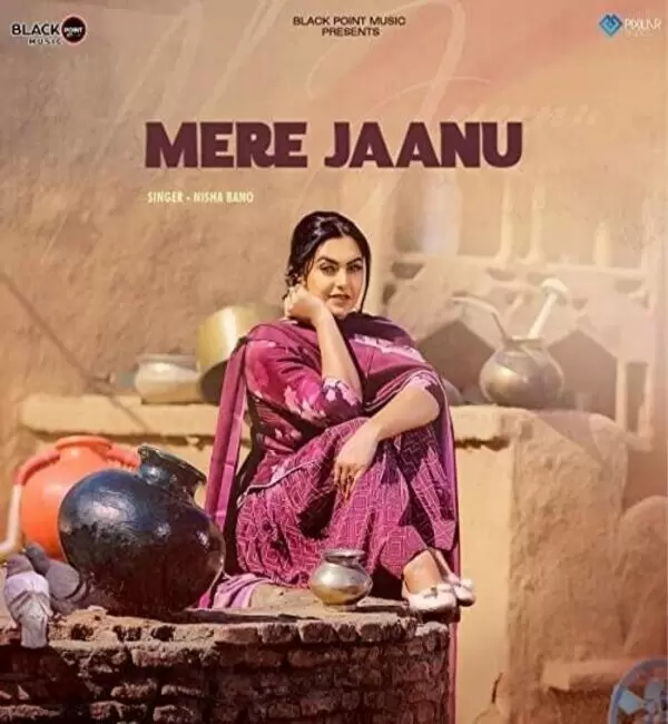Mere Jaanu Nisha Bano Mp3 Download Song - Mr-Punjab