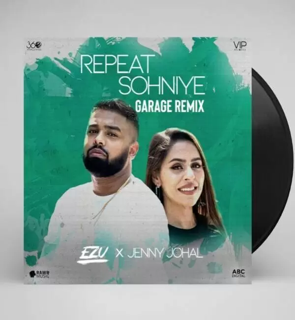 Repeat Sohniye Garage Remix Ezu Mp3 Download Song - Mr-Punjab