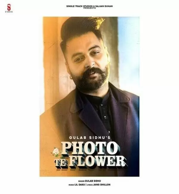Photo te Flower Gulab Sidhu Mp3 Download Song - Mr-Punjab