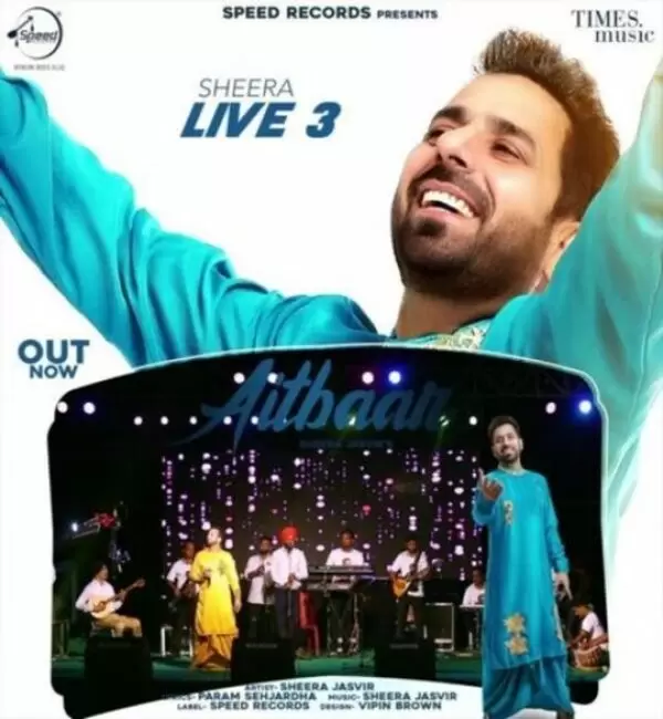 Aitbaar (Live 3) Sheera Jasvir Mp3 Download Song - Mr-Punjab