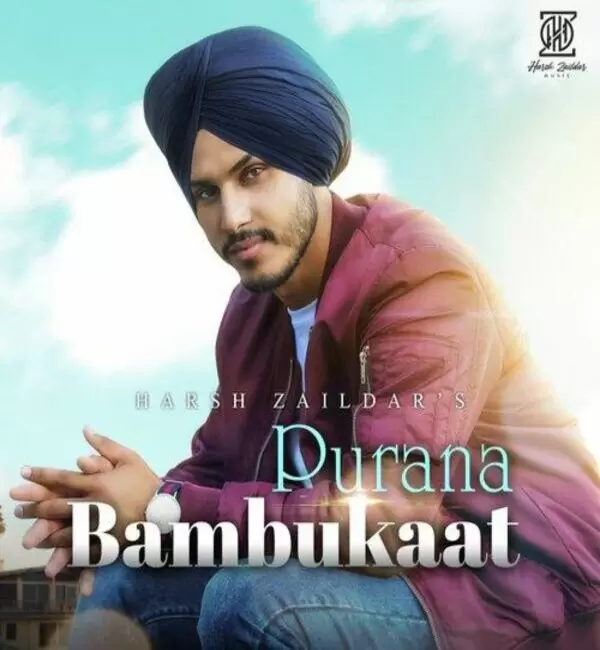 Purana Bambukaat Harsh Zaildar Mp3 Download Song - Mr-Punjab