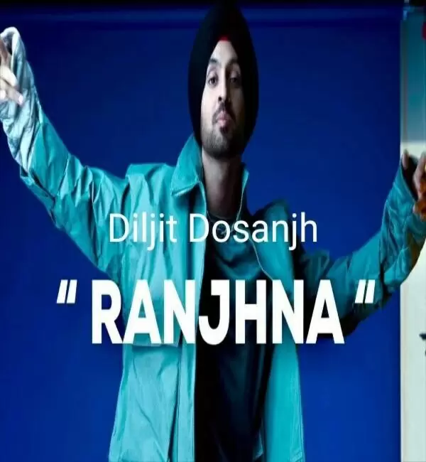 Ranjhna (Original) Diljit Dosanjh Mp3 Download Song - Mr-Punjab