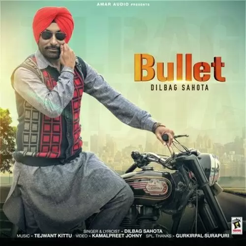 Bullet Dilbag Sahota Mp3 Download Song - Mr-Punjab