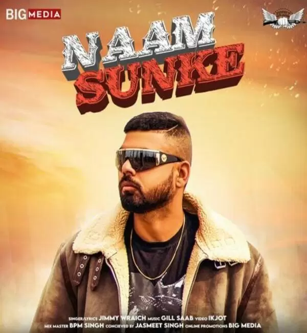 Naam Sunke Jimmy Wraich Mp3 Download Song - Mr-Punjab