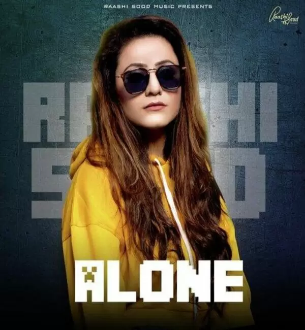 Alone Raashi Sood Mp3 Download Song - Mr-Punjab