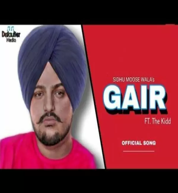 Gair Sidhu Moose Wala Mp3 Download Song - Mr-Punjab