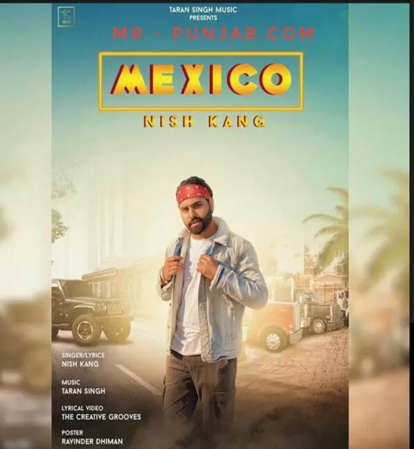 Mexico Nish Kang Mp3 Download Song - Mr-Punjab