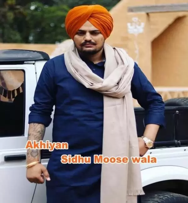 Akhiyan Sidhu Moose Wala Mp3 Download Song - Mr-Punjab
