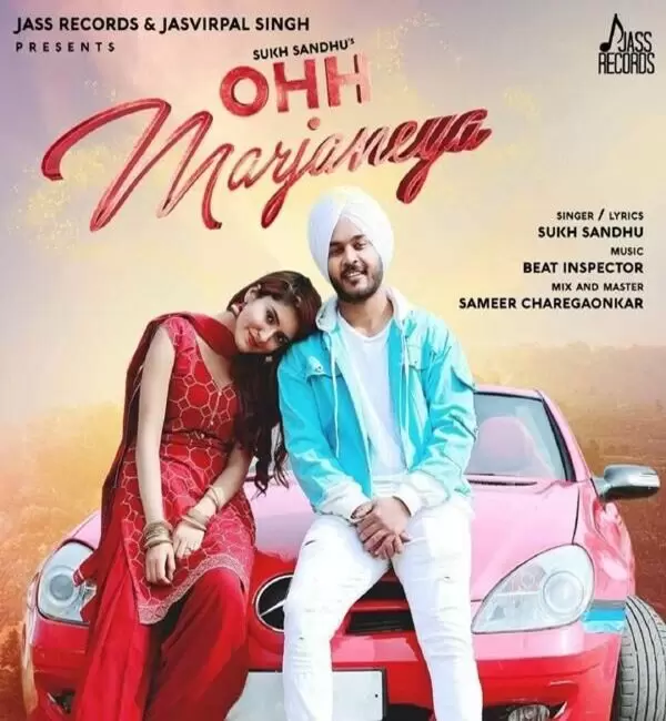 Ohh Marjaneya Sukh Sandhu Mp3 Download Song - Mr-Punjab