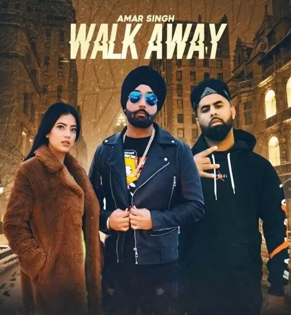 Walk Away Amar Singh Mp3 Download Song - Mr-Punjab