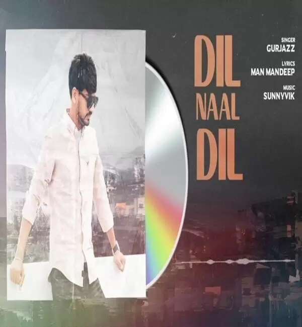 Dil Naal Dil GurJazz Mp3 Download Song - Mr-Punjab