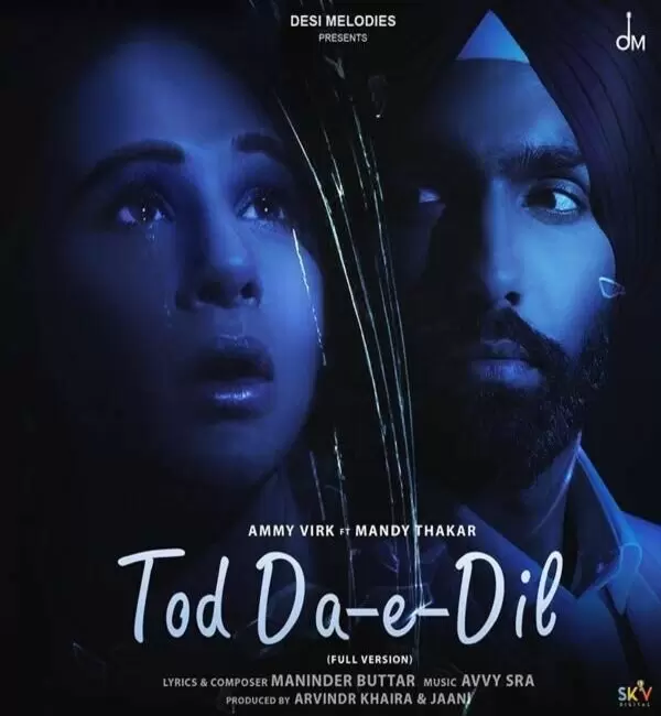Tod Da E Dil Full Version Ammy Virk Mp3 Download Song - Mr-Punjab