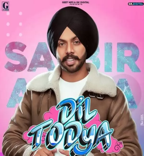 Dil Todeya Satbir Aujla Mp3 Download Song - Mr-Punjab