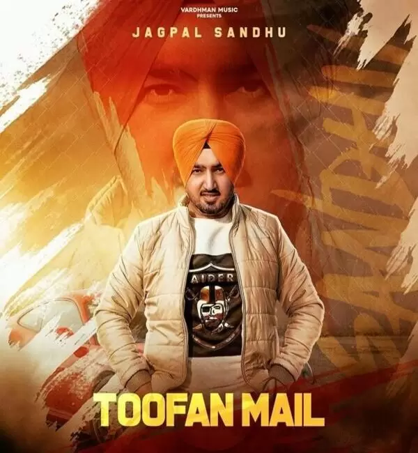 Toofan Mail Jagpal Sandhu Mp3 Download Song - Mr-Punjab