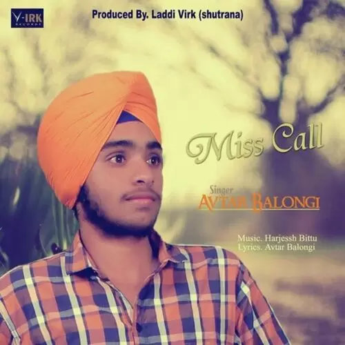 Miss Call Avtar Balongi Mp3 Download Song - Mr-Punjab