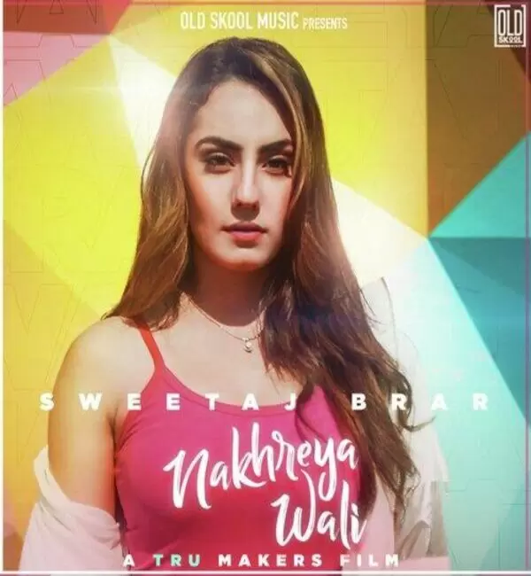 Nakhreya Wali Sweetaj Brar Mp3 Download Song - Mr-Punjab