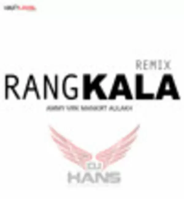 Rang Kala - Mankirt Aulakh Ammy Virk Remix Dj Hans Mp3 Download Song - Mr-Punjab