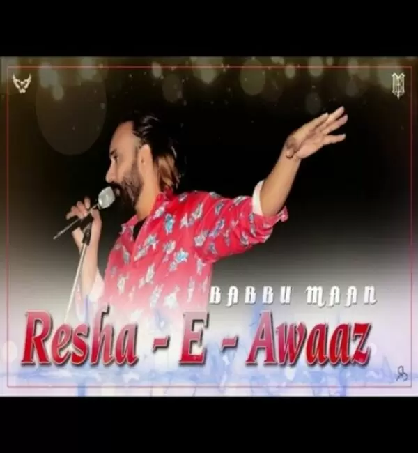 Resha E Awaaz (Shayri) Babbu Maan Mp3 Download Song - Mr-Punjab