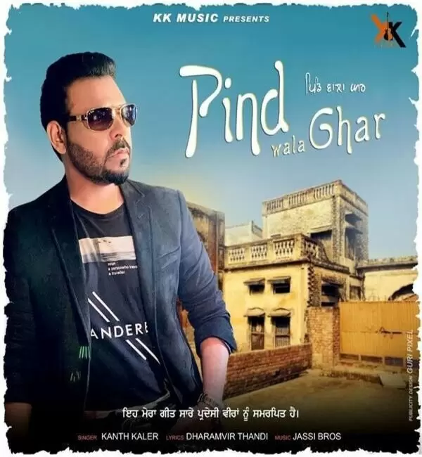 Pind Wala Ghar Kanth Kaler Mp3 Download Song - Mr-Punjab