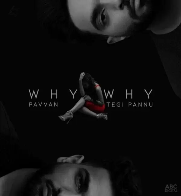 Why Why - Single Song by Tegi Pannu - Mr-Punjab
