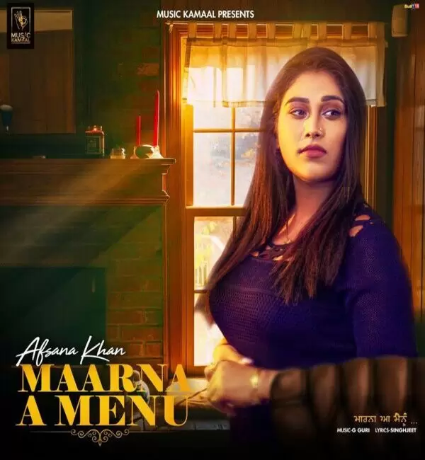 Maarna A Menu Afsana Khan Mp3 Download Song - Mr-Punjab