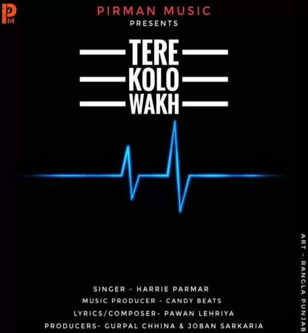 Tere Kolo Wakh Harrie Parmar Mp3 Download Song - Mr-Punjab
