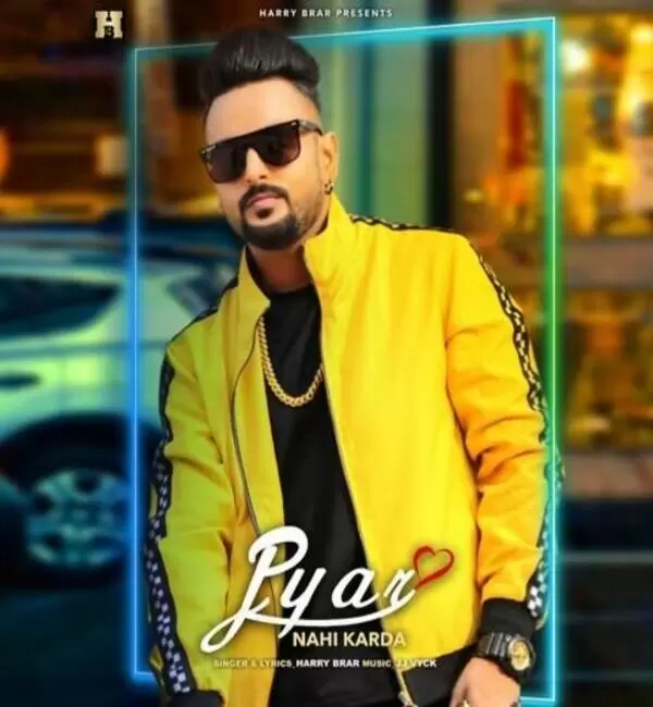 Pyar Nahi Karda Harry Brar Mp3 Download Song - Mr-Punjab