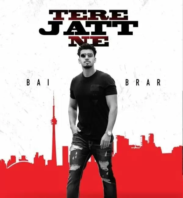 Tere Jatt Ne Bai Brar Mp3 Download Song - Mr-Punjab