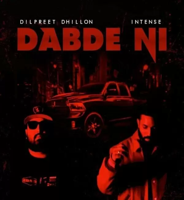 Dabde Ni Dilpreet Dhillon Mp3 Download Song - Mr-Punjab