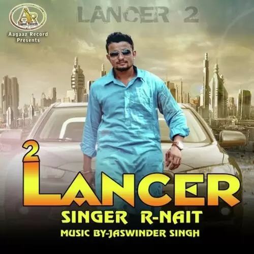 Lancer 2 R Nait Mp3 Download Song - Mr-Punjab