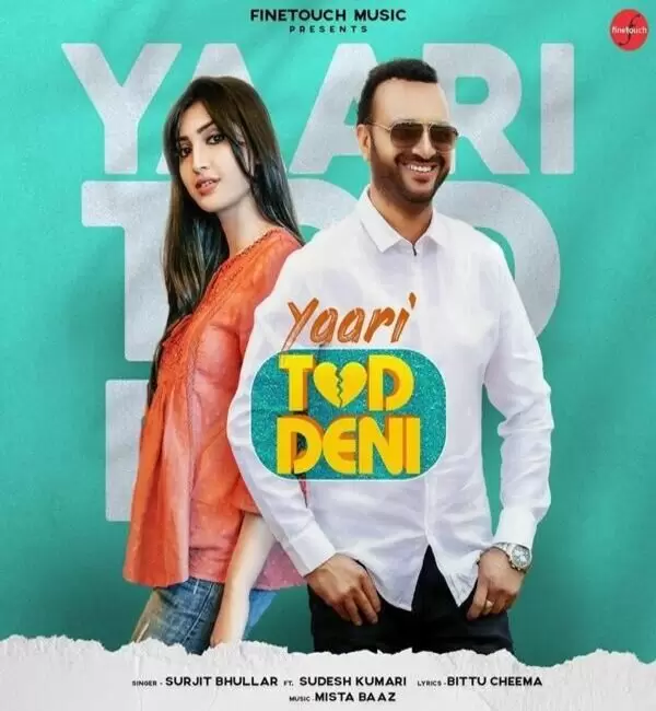 Yaari Tod Deni Surjit Bhullar Mp3 Download Song - Mr-Punjab